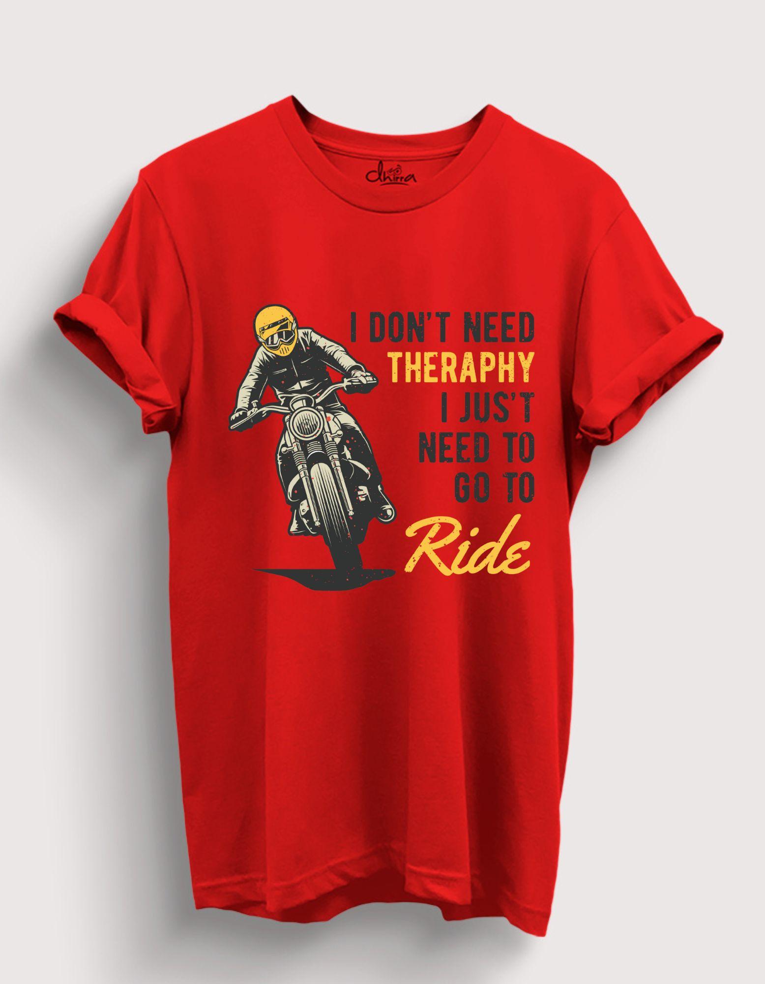 I don't need Theraphy I just need to go to Ride